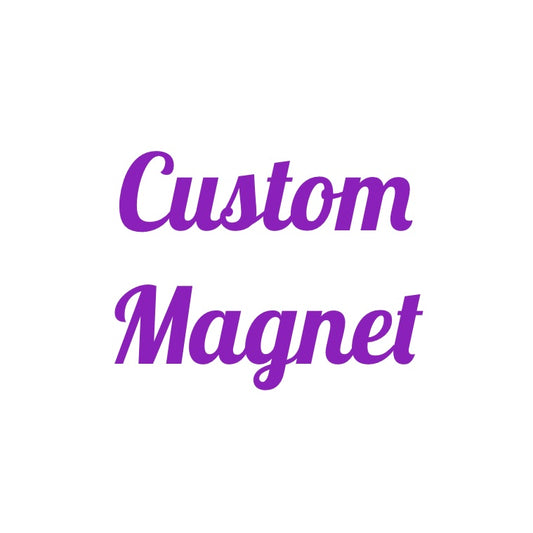 Custom Magnet