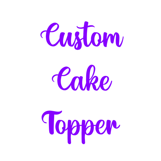 Custom Cake Topper