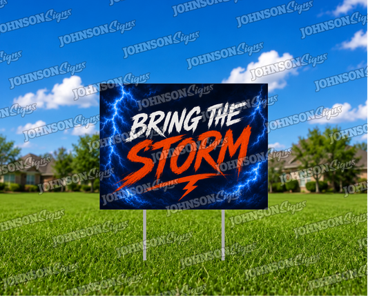 Bring the Storm Yard Signs
