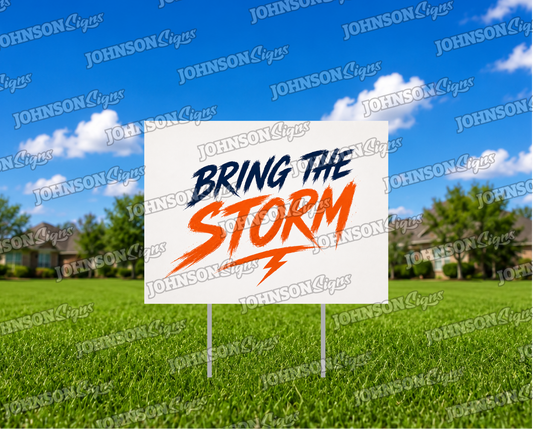 Bring the Storm Yard Signs