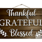 Thankful Grateful Blessed Sign