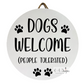 Dogs Welcome People Tolerated Sign